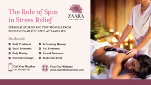 Read more about the article The Role of Spas in Stress Relief: Personal Stories and Testimonials from Bhubaneswar Residents at Zaara Spa